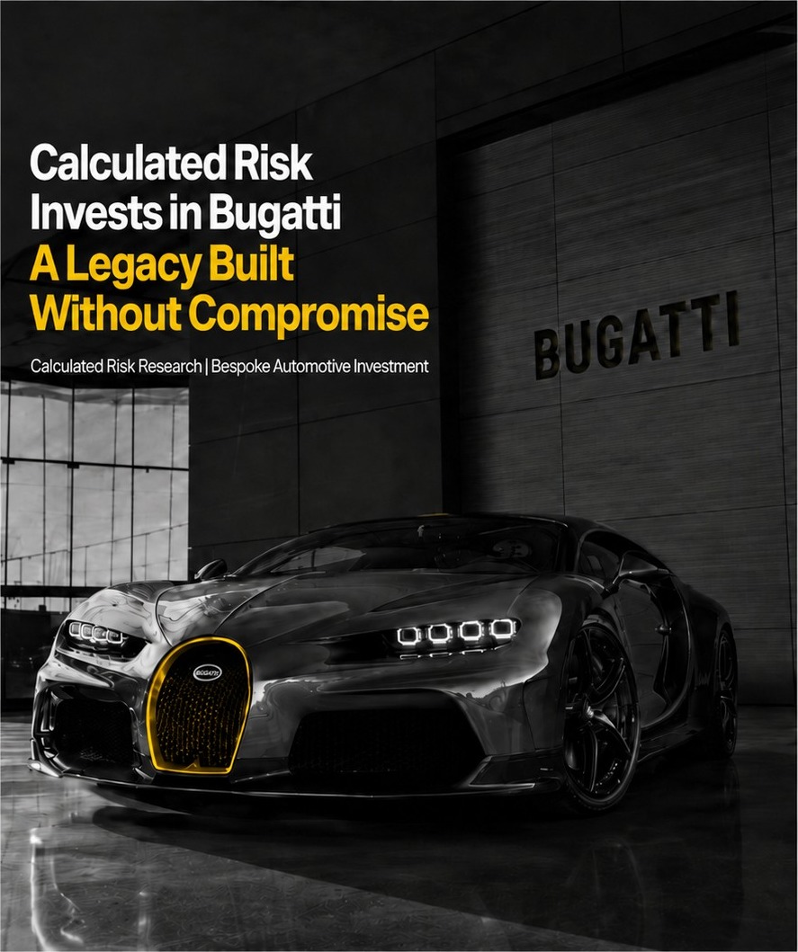 Calculated Risk Invests in Bugatti — A Legacy Built Without Compromise